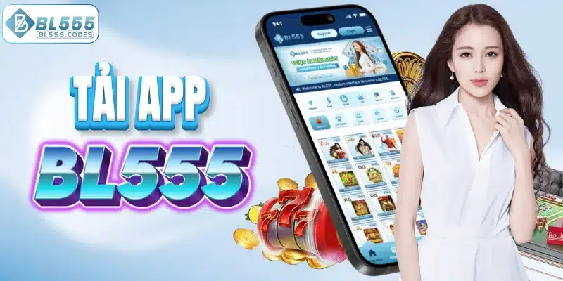 Các bước tải và cài đặt ứng dụng BL555