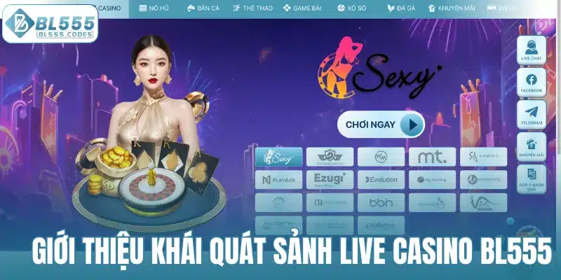 Giới thiệu khái quát về sảnh casino BL555