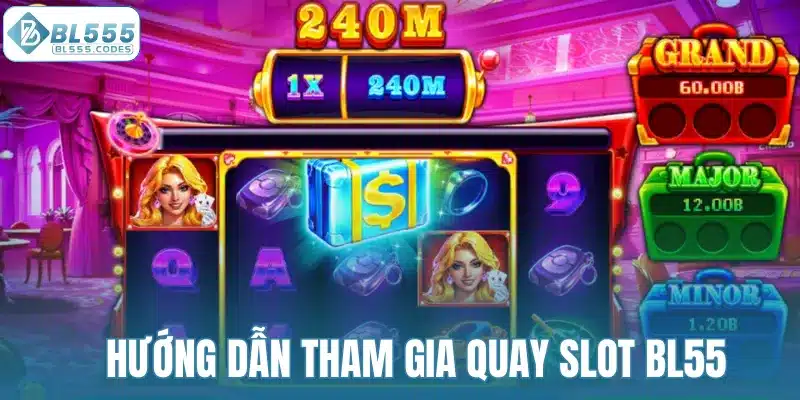 Hướng dẫn chơi nổ hũ BL555 cho người mới bắt đầu