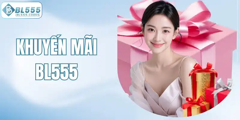Khuyến Mãi BL555