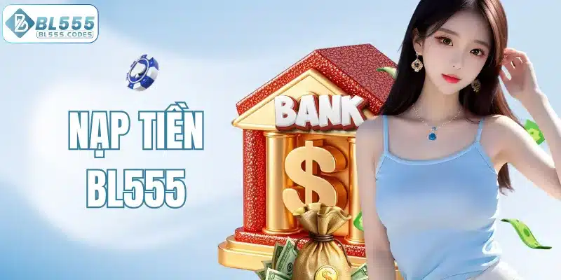 Nạp Tiền BL555