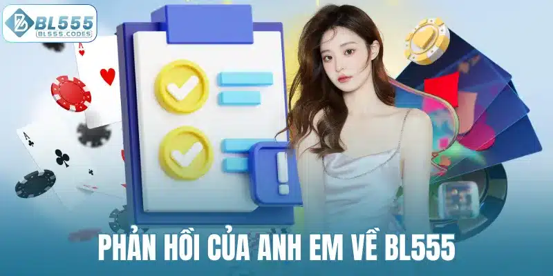 Phản hồi của anh em về BL555