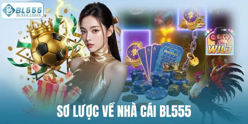 Sơ lược về nhà cá BL555