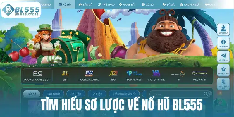 Tìm hiểu sơ lược về nổ hũ BL555